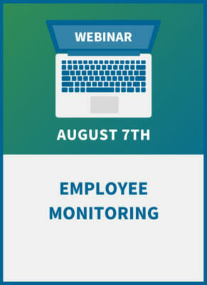 Employee Monitoring: A Legal & Practical Workshop for Employers