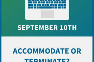 Accommodate or Terminate? How to Legally Draw the Line