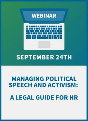 Managing Political Speech and Activism: A Legal Guide for HR