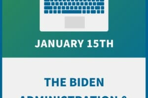 The Biden Administration & Your Workforce: Expectations for Employment Law