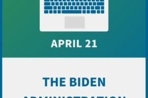 The Biden Administration & Your Workforce: Expectations for Employment Law