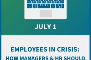 Employees in Crisis: How Managers & HR Should Address Mental Health