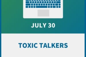 Managing Toxic Talkers