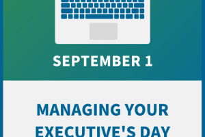 Managing Your Executive’s Day