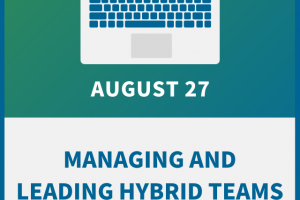 Managing and Leading Hybrid Teams