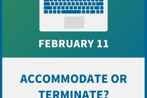 Accommodate or Terminate? How to Legally Draw the Line