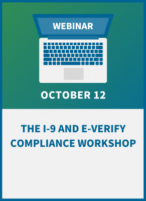 The I-9 and E-Verify Compliance Workshop