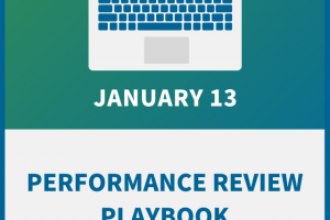 Performance Review Playbook: Document, Motivate, Discipline and Retain