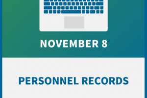 Personnel Records: What to Create and Keep, What to Toss and When