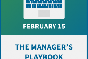 The Manager’s Playbook: Coaching Skills Managers Need for Today’s Workforce