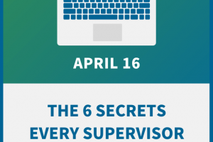 The 6 Secrets Every Supervisor Needs to Know