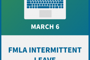 FMLA Intermittent Leave: Compliance Workshop