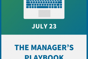 The Manager’s Playbook: Coaching Skills Managers Need for Today’s Workforce