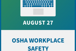 Workplace Safety: Understanding OSHA and Your Obligations