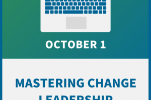 Mastering Change Leadership: Essential Strategies for Today’s Business Landscape