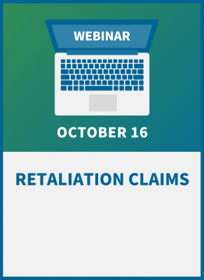 Retaliation Claims: Protect Your Company from the #1 Employment Law Risk