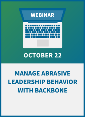 Manage Abrasive Leadership Behavior with Backbone